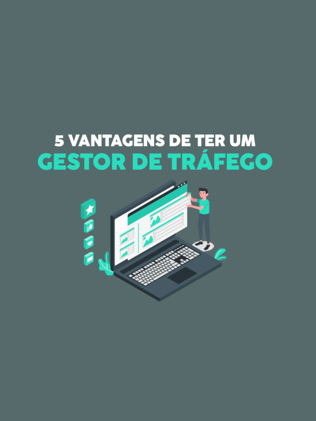 5 Vantagens de Contratar um Gestor de Tráfego para sua Empresa